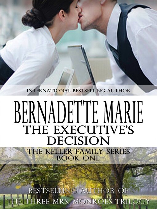 Title details for The Executive's Decision by Bernadette Marie - Available